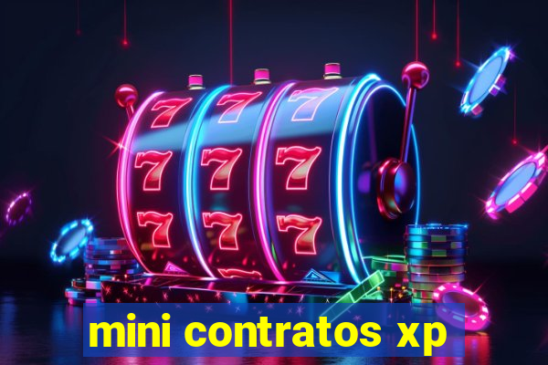 mini contratos xp