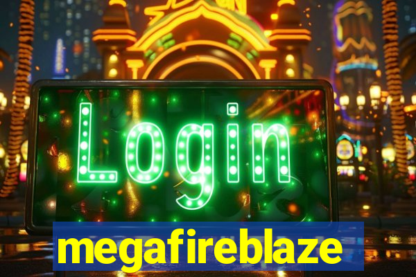 megafireblaze