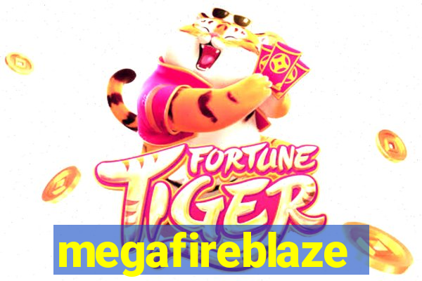 megafireblaze