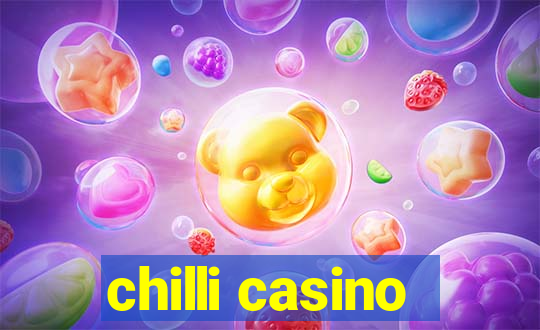 chilli casino