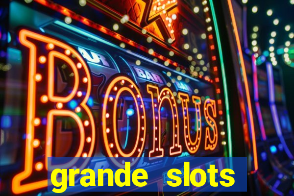 grande slots jackpot louco