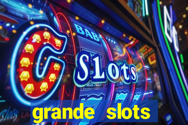 grande slots jackpot louco