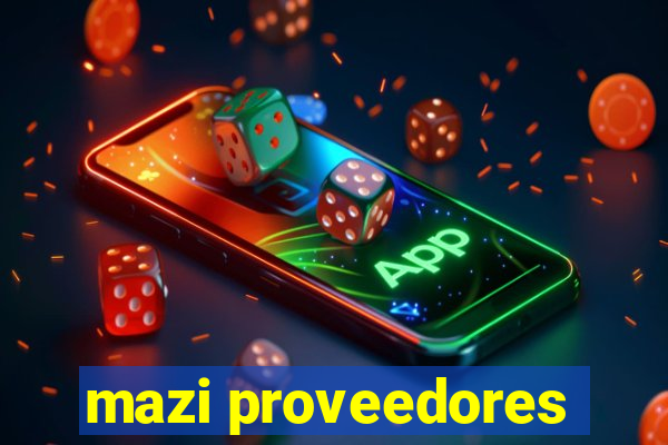 mazi proveedores