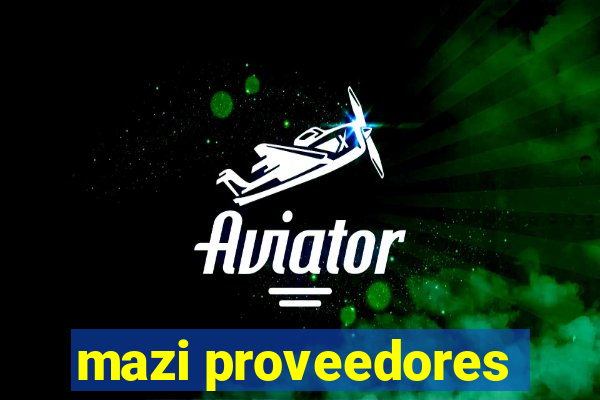 mazi proveedores