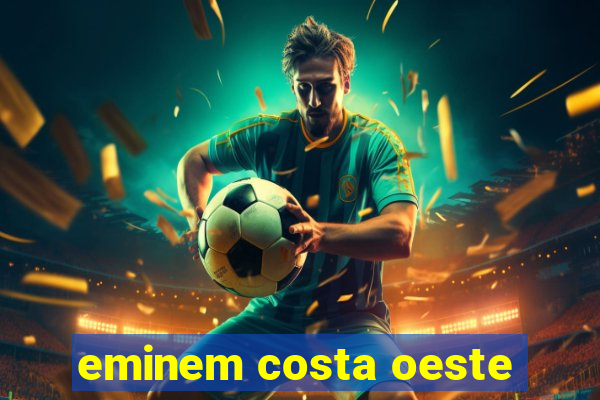 eminem costa oeste