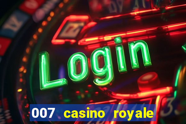 007 casino royale online legendado filme completo