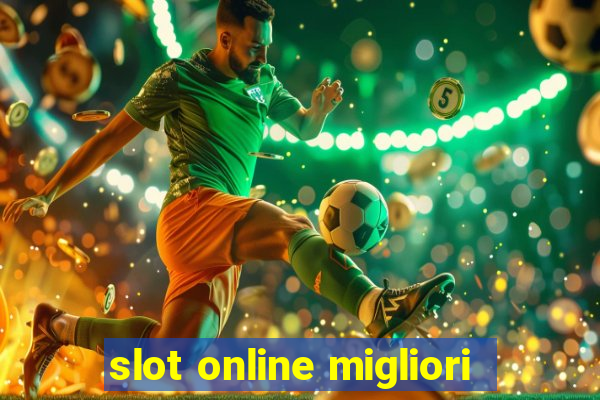 slot online migliori