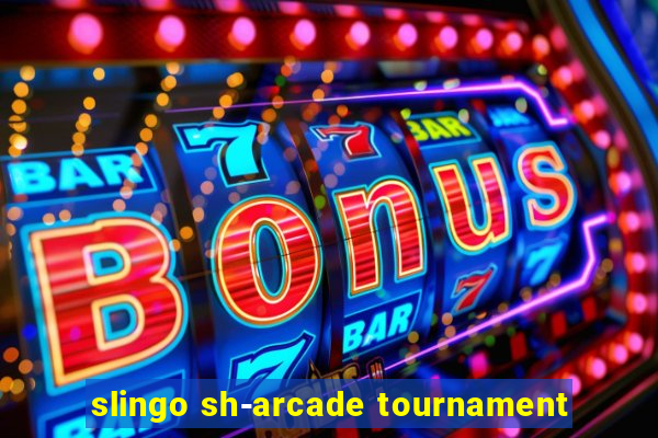 slingo sh-arcade tournament