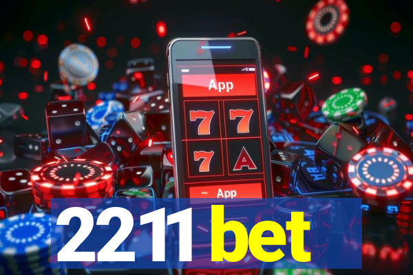 2211 bet