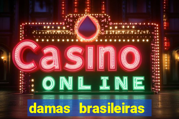 damas brasileiras jogar online