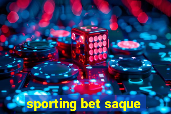 sporting bet saque