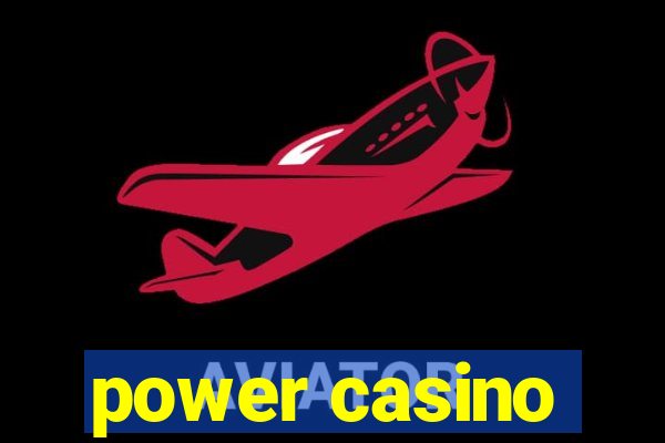 power casino