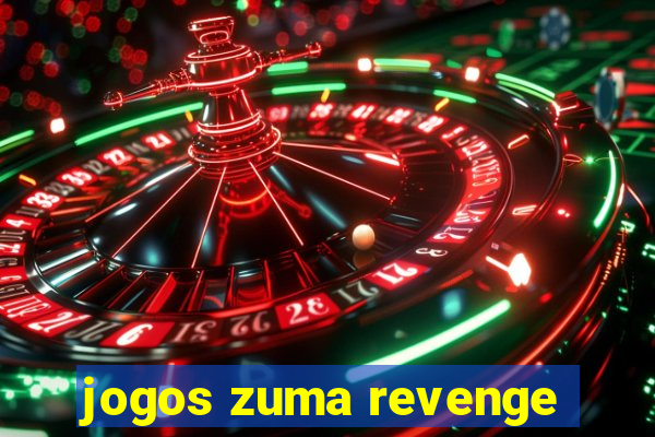 jogos zuma revenge