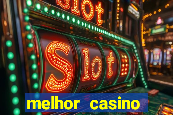 melhor casino online brasil