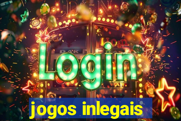 jogos inlegais