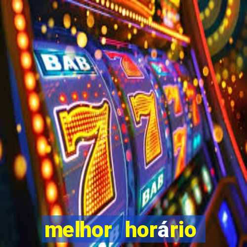 melhor horário para jogar fortune tiger de manh?