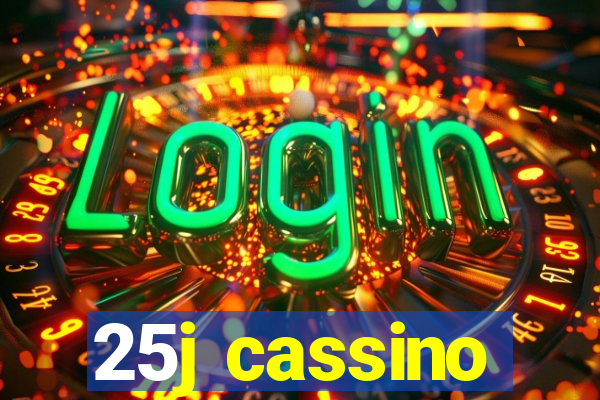 25j cassino