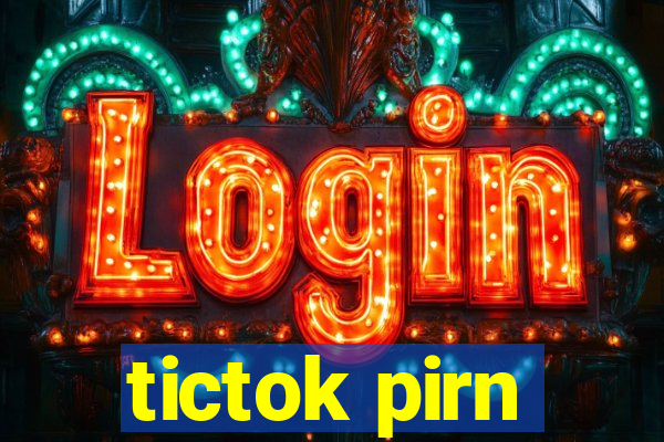 tictok pirn