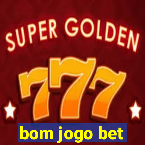 bom jogo bet