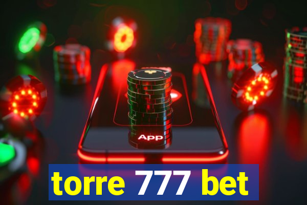 torre 777 bet