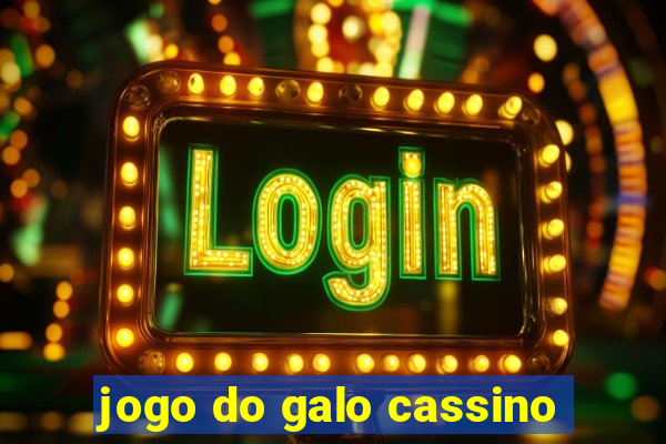 jogo do galo cassino