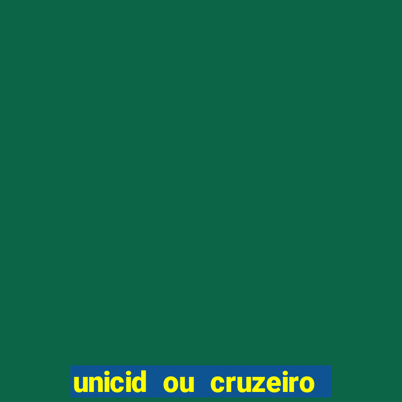 unicid ou cruzeiro do sul