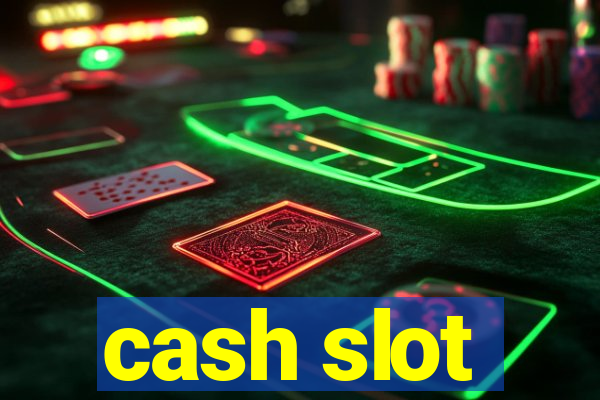 cash slot