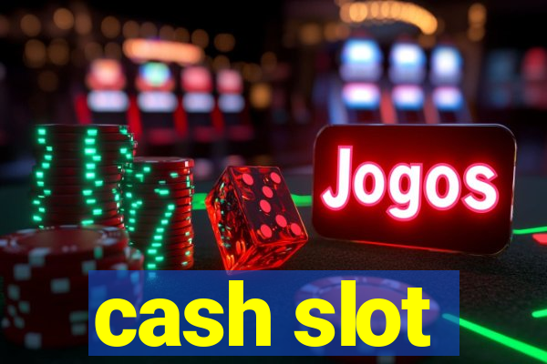 cash slot