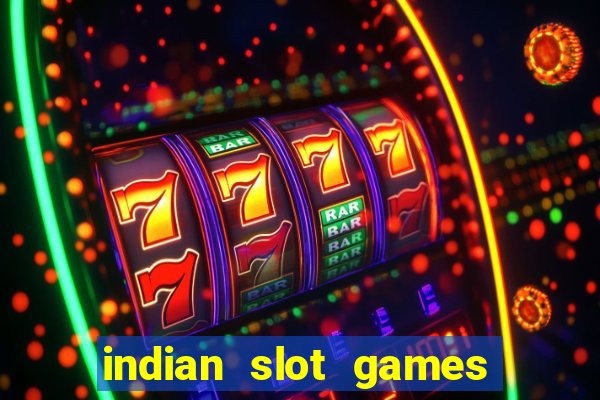 indian slot games real money