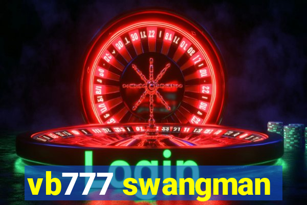 vb777 swangman