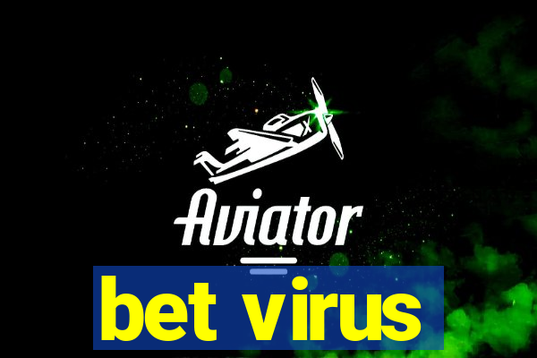 bet virus