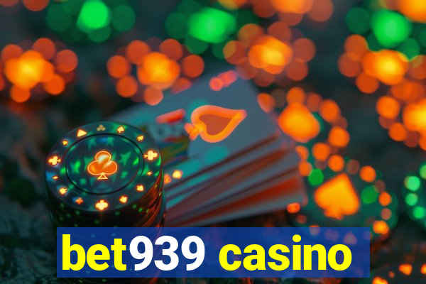 bet939 casino