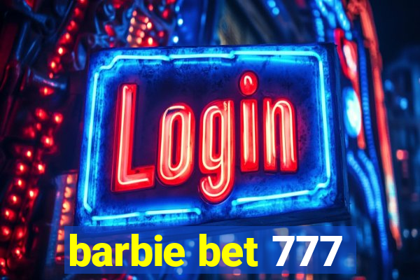 barbie bet 777