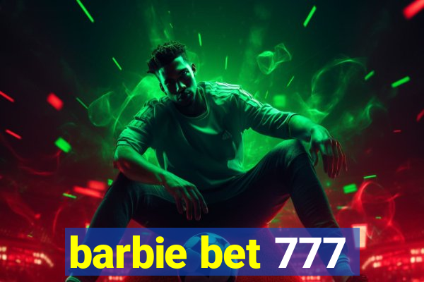 barbie bet 777