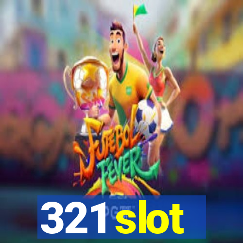 321 slot