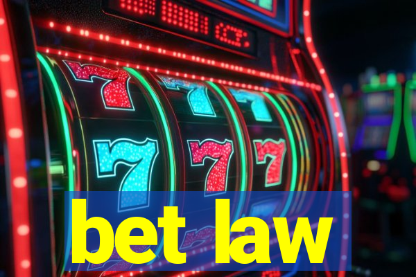 bet law