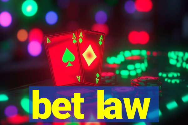 bet law