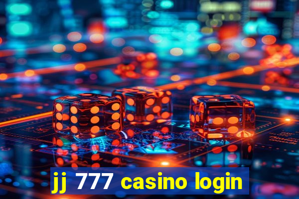 jj 777 casino login