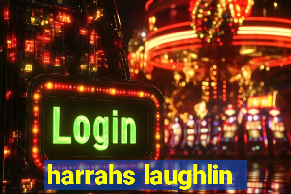 harrahs laughlin