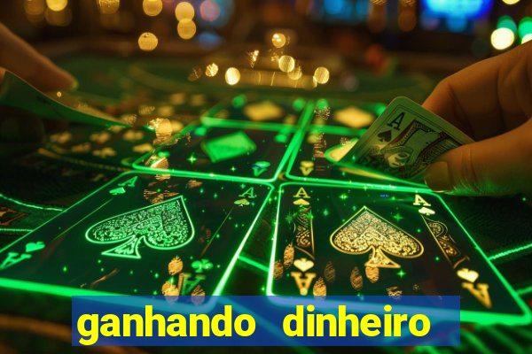 ganhando dinheiro em jogos