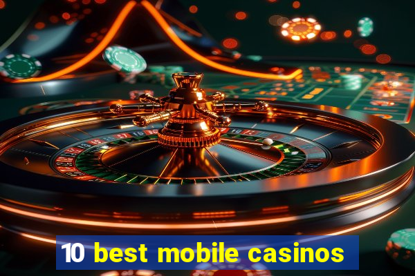 10 best mobile casinos