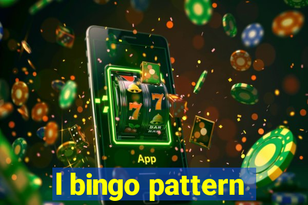 l bingo pattern