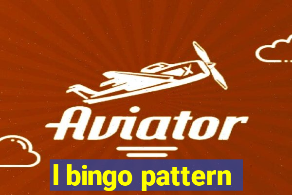 l bingo pattern