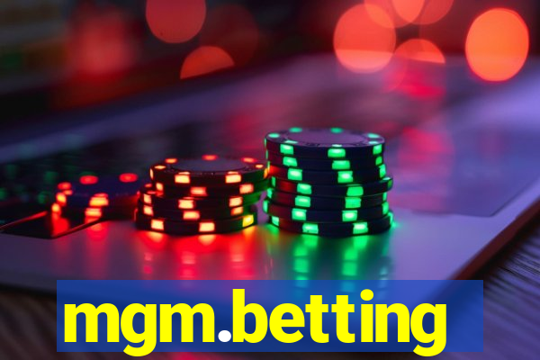 mgm.betting