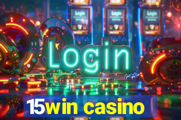 15win casino