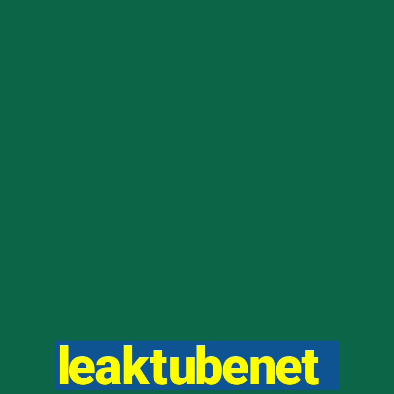 leaktubenet