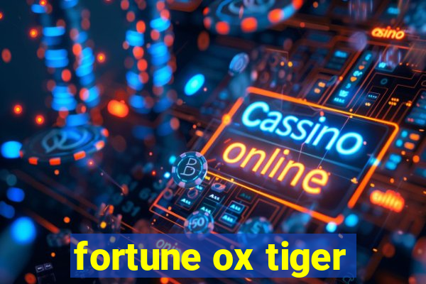 fortune ox tiger