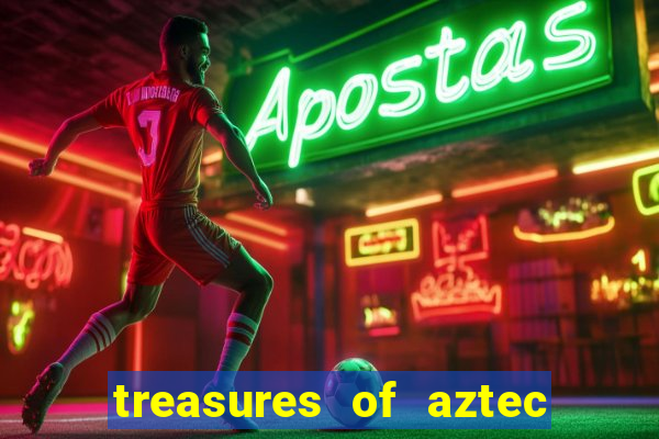 treasures of aztec slot demo