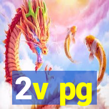 2v pg