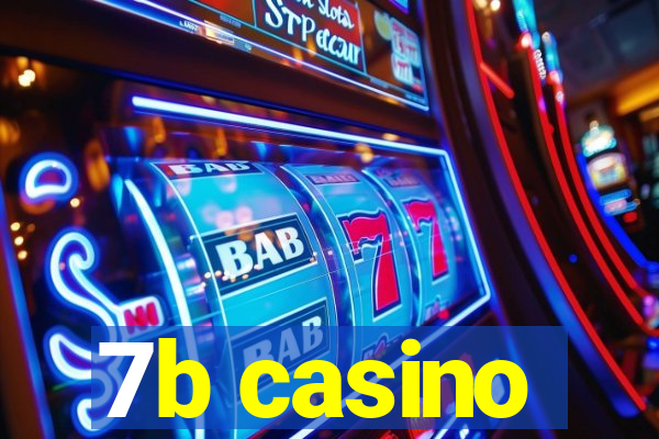 7b casino